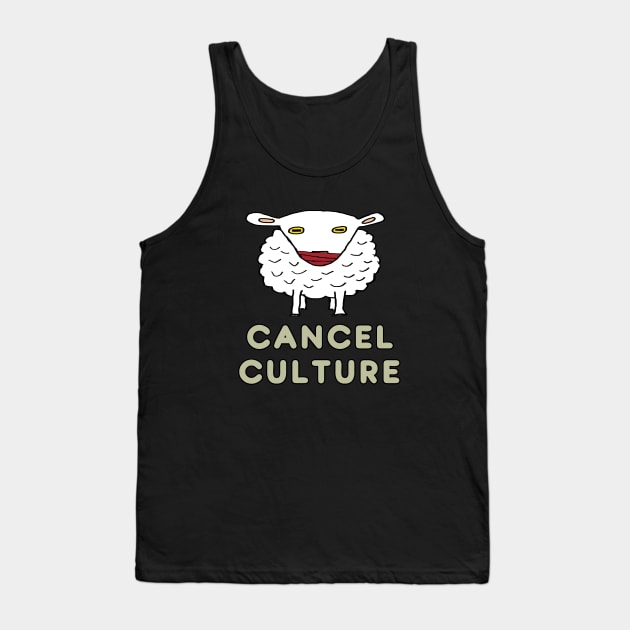 Cancel Culture Tank Top by Mark Ewbie